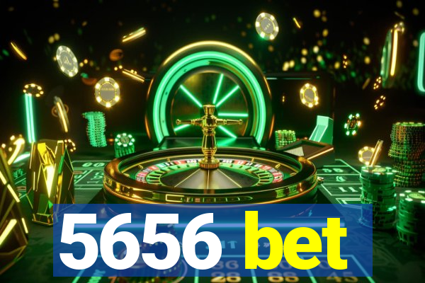 5656 bet